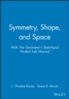 Image for Symmetry, Shape, and Space with The Geometer&#39;s Sketchpad Student Lab Manual