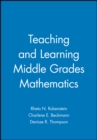 Image for Teaching and Learning Middle Grades Mathematics
