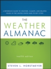 Image for The weather almanac  : a reference guide to weather, climate, and related issues in the United States and its key cities