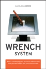 Image for Wrench in the system  : what&#39;s sabotaging your business software and how you can release the power to innovate
