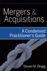 Image for Mergers &amp; acquisitions: a condensed practitioner&#39;s guide