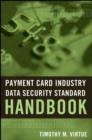 Image for Payment card industry data security standard handbook
