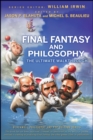 Image for Final fantasy and philosophy  : the ultimate walkthrough