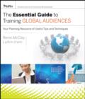 Image for The Essential Guide to Training Global Audiences: Your Planning Resource of Useful Tips and Techniques