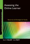Image for Assessing the online learner: resources and strategies for faculty