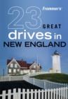 Image for Frommer&#39;s 23 Great Drives in New England