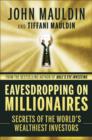 Image for Eavesdropping on millionaires  : secrets of the world&#39;s wealthiest investors