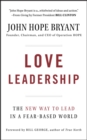 Image for Love leadership  : the new way to lead in a fear-based world