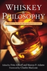 Image for Whiskey and philosophy  : a small batch of spirited ideas