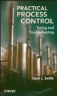Image for Practical Process Control: Tuning and Troubleshooting
