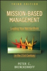 Image for Mission-based management  : leading your not-for-profit into the 21st century