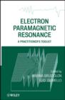 Image for Electron paramagnetic resonance: a practitioner&#39;s toolkit