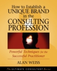 Image for How to Establish a Unique Brand in the Consulting Profession