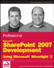 Image for Professional Microsoft SharePoint 2007 Development Using Microsoft Silverlight 2