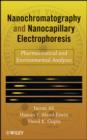 Image for Nanochromatography and nanocapillary electrophoresis: pharmaceutical and environmental analyses