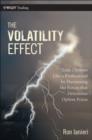 Image for The Volatility Effect : Trade Options Like a Professional by Harnessing the Forces That Determine Option Prices