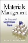 Image for Materials management  : an executive&#39;s supply chain guide