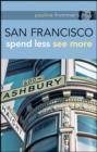 Image for Pauline Frommer&#39;s San Francisco: spend less see more