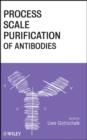 Image for Process Scale Purification of Antibodies