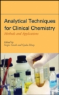 Image for Analytical Techniques for Clinical Chemistry