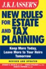 Image for J. K. Lasser&#39;s New Rules for Estate and Tax Planning