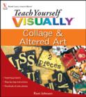 Image for Teach Yourself Visually Collage and Altered Art
