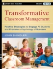 Image for Transformative classroom management  : positive strategies to engage all students and promote a psychology of success