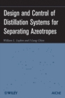 Image for Design and Control of Distillation Systems for Separating Azeotropes