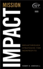 Image for Mission impact  : breakthrough strategy for nonprofits