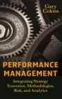 Image for Performance management  : integrating strategy execution, methodologies, risk, and analytics