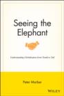Image for Seeing the elephant: understanding globalization from trunk to tail