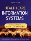 Image for Health Care Information Systems: A Practical Approach for Health Care Management