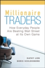 Image for Millionaire traders  : how everyday people are beating Wall Street at its own game