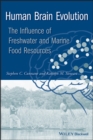 Image for Human brain evolution  : the influence of freshwater and marine food resources
