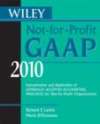 Image for Wiley not-for-profit GAAP 2010  : interpretation and application of generally accepted accounting principles for not-for-profit organizations