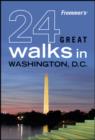 Image for 24 great walks in Washington D.C.