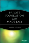 Image for Private Foundation Law Made Easy