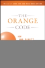 Image for The Orange Code: How ING Direct Succeeded by Being a Rebel With a Cause