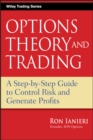 Image for Option theory and trading  : a step-by-step guide to control risk and generate profits