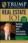 Image for Trump University real estate 101  : building wealth with real estate investments