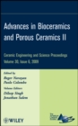 Image for Advances in bioceramics and porous ceramics II  : a collection of papers presented at the 33rd International Conference on Advanced Ceramics and Composites, January 18-23, 2009, Daytona Beach, Florida
