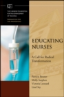 Image for Educating nurses  : a call for radical transformation