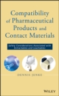 Image for Compatibility of pharmaceutical products and contact materials: safety considerations associated with extractables and leachables