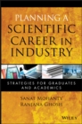 Image for Planning a scientific career in industry  : strategies for graduates and academics