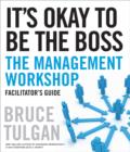 Image for It&#39;s Okay to Be the Boss Facilitator&#39;s Guide Set