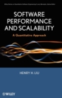 Image for Software performance and scalability  : a quantitative approach