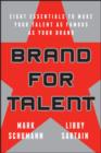 Image for Brand for Talent: Eight Essentials to Make Your Talent as Famous as Your Brand