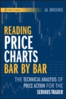 Image for Reading Price Charts Bar by Bar: The Technical Analysis of Price Action for the Serious Trader : 416