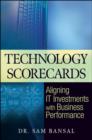 Image for Technology scorecards  : aligning IT investments with business performance