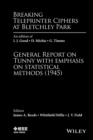 Image for Breaking teleprinter ciphers at Bletchley Park  : an edition of I.J. Good, D. Michie and G. Timms